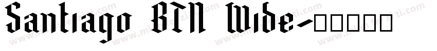 Santiago BTN Wide字体转换